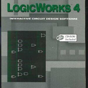 Logicworks 4 : Interactive Circuit Design Software for Windows and MacIntosh